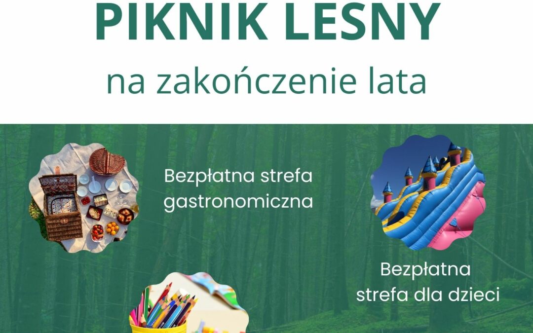 LEŚNY PIKNIK NA ZAKOŃCZENIE LATA